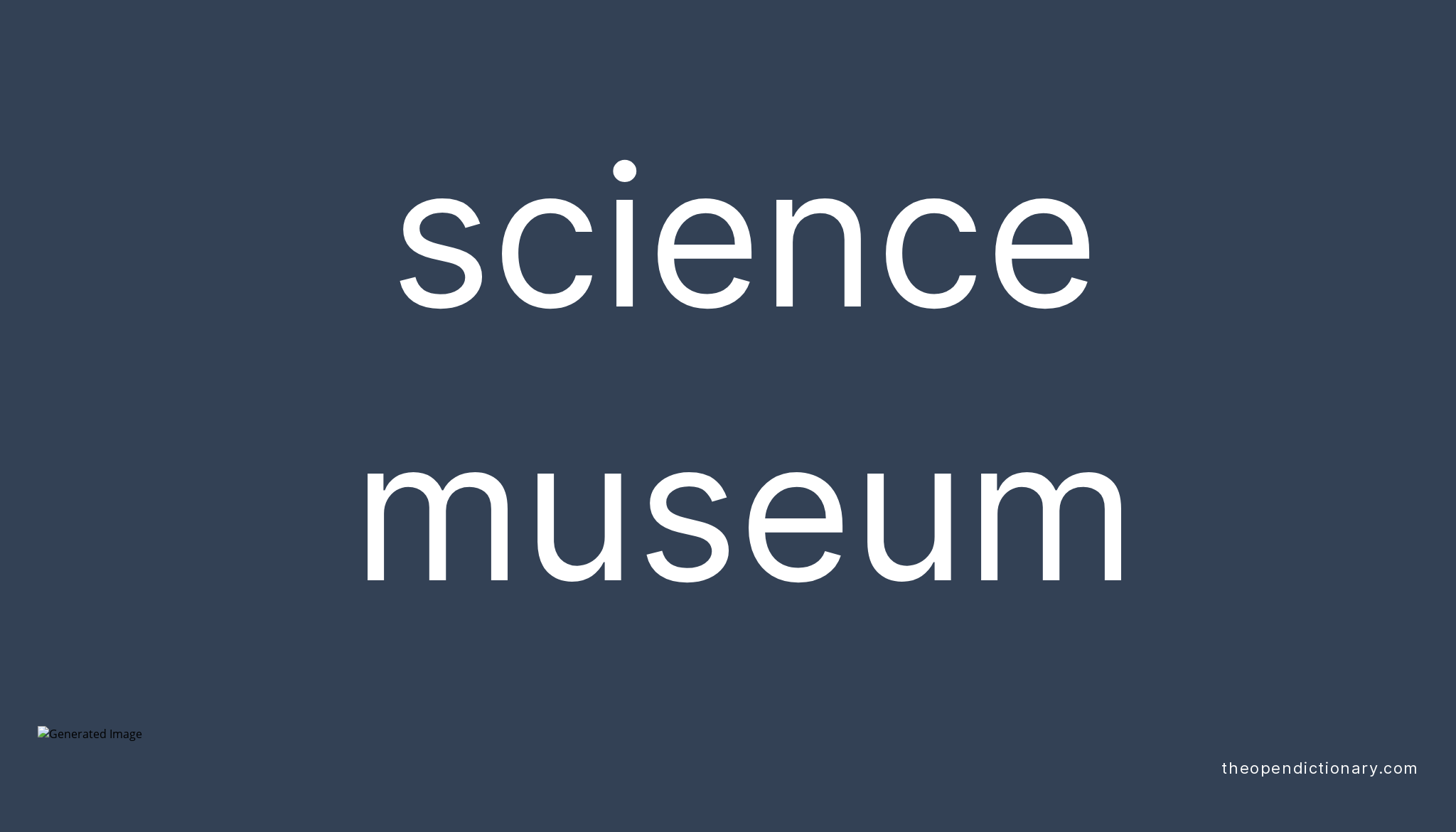 science-museum-meaning-of-science-museum-definition-of-science